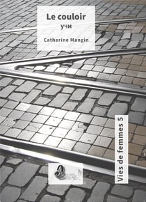 Vies de femmes t.5 : couloir