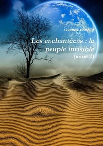 Les enchantéens : le peuple invisible (tome 2)
