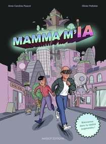 Mamma m'I.A. - bienvenue dans la réalité augmentée !