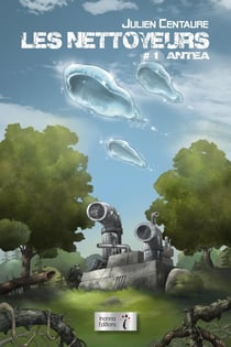 Les nettoyeurs Tome 1 : Antéa