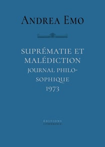 Suprématie et malédiction : Journal philosophique 1973