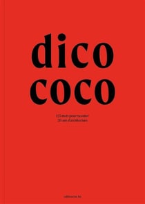 Dico CoCo : 125 mots pour raconter 20 ans d'architecture