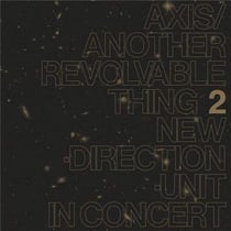 Axis/Another Revolvable Thing 2