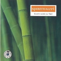 Spiritualité : Chants sacrés du Tibet