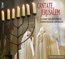 Le chant des fraternites monatisques de Jerusalem : cantate Jerusalem