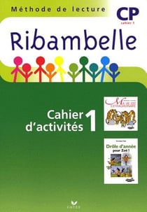 Ribambelle : méthode de lecture - CP - série verte - cahier d'activités et livret d'entraînement Tome 1
