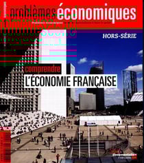 PROBLEMES ECONOMIQUES n.3048 : comprendre l'économie française