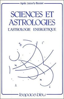 Sciences et astrologies - l'astrologie énergetique