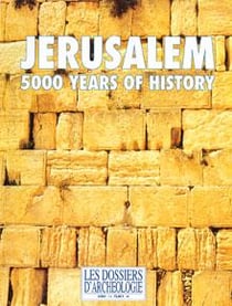 Dossier D'Archeologie N°1 Jérusalem 5000 years of history (édit. anglaise)