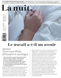 La nuit n.4 : le travail a-t-il un avenir : le grand entretien qui eclaire vos jours