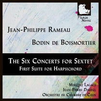 Rameau - Boismortier : Six concerts en sextuor - Suite pour clavecin