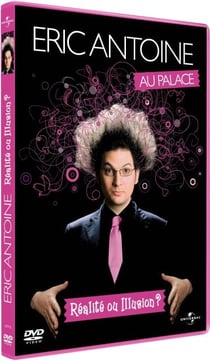 Éric Antoine - Réalité ou illusion ?