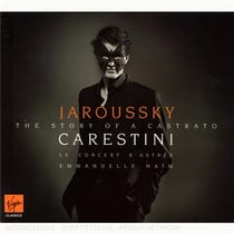 Carestini jaroussky : the story of a casrato