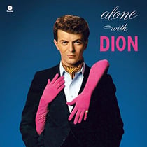 Alone with dion