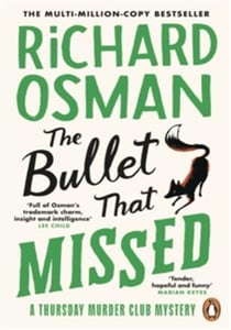 The bullet that missed (the thursday murder club 3)