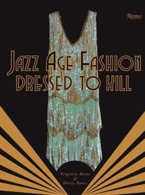 Jazz age fashion - dressed to kill