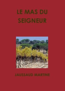 LE MAS DU SEIGNEUR