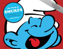 THE WORLD OF SMURFS - A CELEBRATION OF TINY BLUE PROPORTIONS
