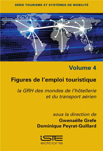 Figures de l'emploi touristique - la GRH des mondes de l'hôtellerie et du transport aérien