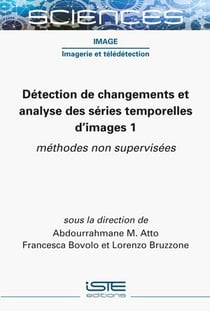 Détection de changements et analyse des séries temporelles d'images 1 : méthodes non supervisées