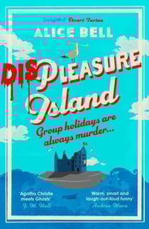 Displeasure Island : The unputdownable cosy mystery for 2025 'Agatha Christie meets Ghosts' J M Hall
