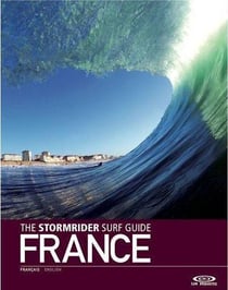 The stormrider surf guide - France