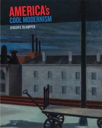 America's cool modernism - o'keefe to hopper