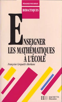 Enseigner les mathematiques a l'ecole