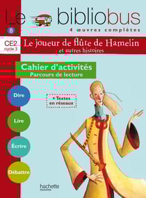 Le bibliobus Tome 8 : Le Bibliobus N° 8 CE2 - Le Joueur de flûte de Hamelin - Cahier d'activités - Ed.2005