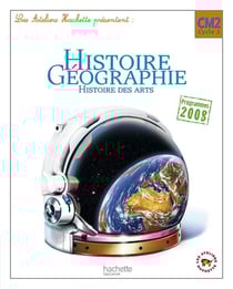 ATELIERS HACHETTE : histoire-géographie - CM2 - livre élève (édition 2011)