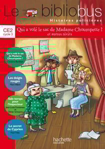 Le bibliobus Tome 36 : CE2 cycle 3 - histoires policières - qui a volé le sac de Madame Choumpette et autres récits - livre de l'élève