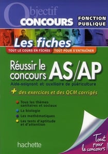 Objectif concours : réussir le concours AS/AP - les fiches