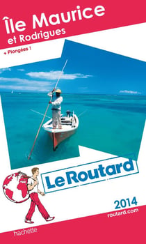 Guide du routard - ile maurice et rodrigues - plongées (édition 2014)
