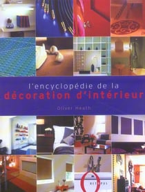 L'encyclopedie de la decoration d'interieur