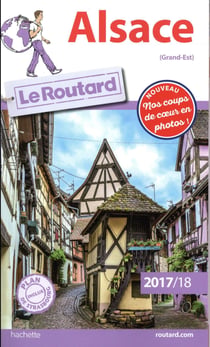 Guide du routard - alsace (édition 2017/2018)