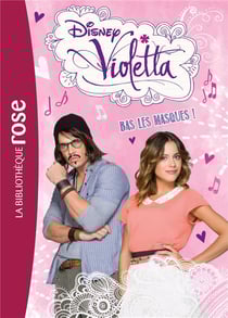 Violetta t.16 - bas les masques !