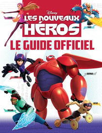 Les nouveaux héros - guide officiel