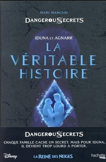 Disney dangerous secrets Tome 1 : Iduna et Agnarr, la véritable histoire