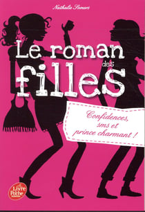 Le roman des filles Tome 1 : confidences, sms et prince charmant !