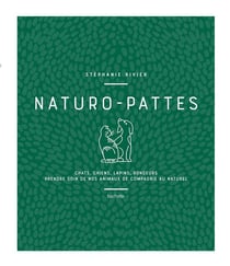 Naturo-pattes - prendre soin de nos animaux de compagnie au naturel