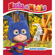 Masha et Michka : super Masha !
