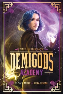 Demigods Academy Tome 4 : Le fil de la vie