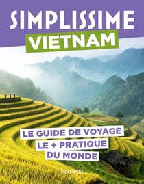 Guide simplissime : Vietnam : Le guide de voyage le + pratique du monde