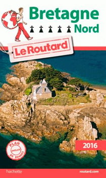 Guide du routard - bretagne nord (édition 2016)