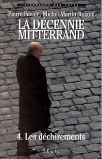 La décennie Mitterrand Tome 4 - les déchirements (1992-1995)