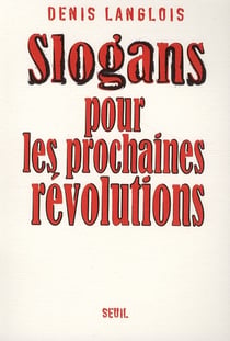 Slogans pour les prochaines Révolutions