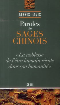 Paroles de sages chinois - "la noblesse de l'être humain réside dans son humanité