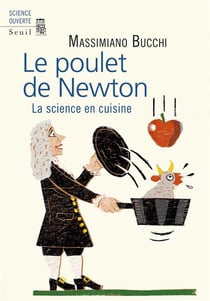 Le poulet de Newton - la science en cuisine