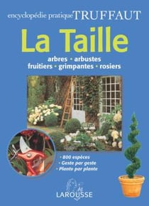 Encyclopedie pratique truffaut de la taille