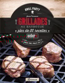 Grillades au barbecue - plus de 60 recettes